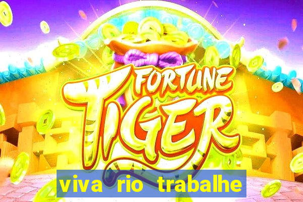 viva rio trabalhe conosco 2024